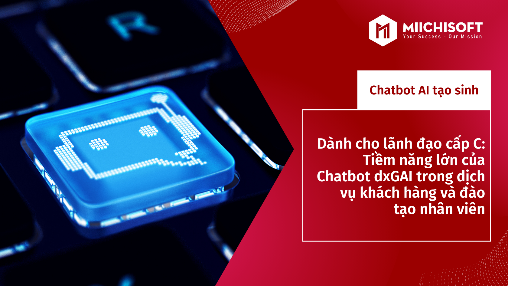 Tiềm Năng Của Chatbot dxGAI Trong Dịch Vụ Khách Hàng Và Đào Tạo Nhân Viên