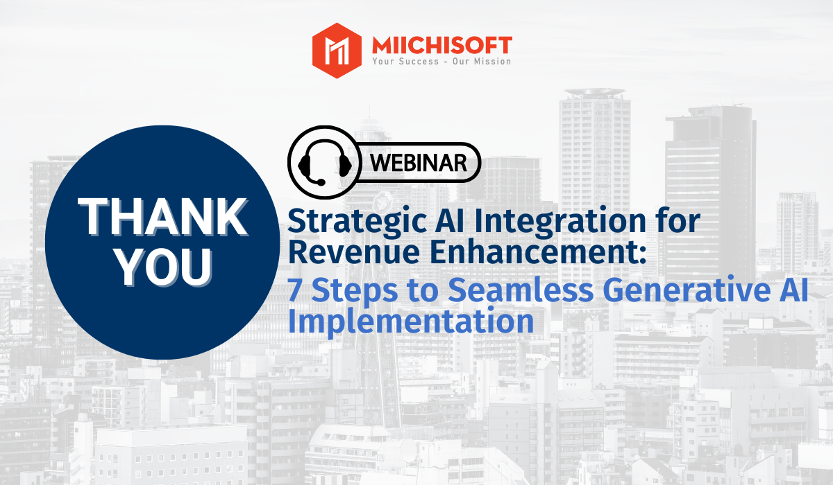 Miichisoft’s News 8 Strategic AI Integration for Revenue Enhancement: 7 Steps to Seamless Generative AI Implementation