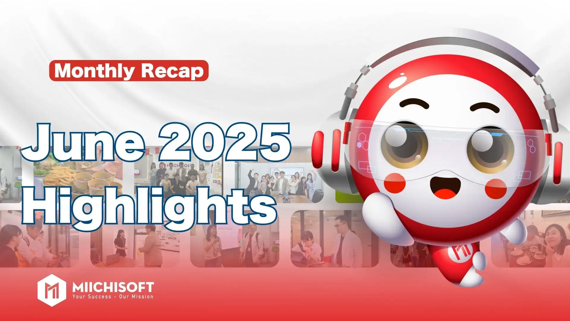 [June Recap] A Month of Impact: Miichisoft’s Commitment to People and Sustainable Growth