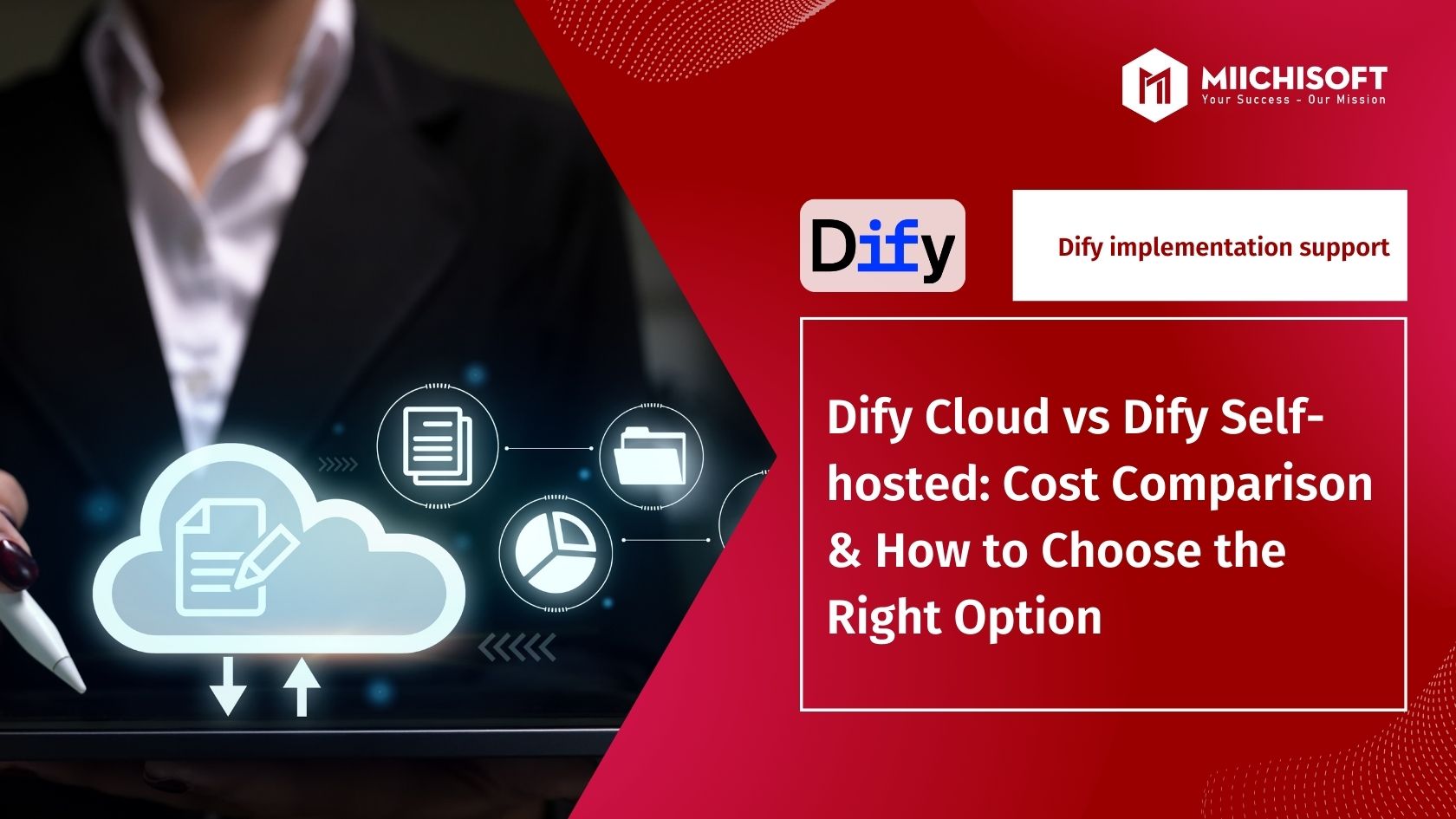 Insight & Articles 6 Dify Cloud vs Dify Self-hosted: Cost Comparison & How to Choose the Right Option