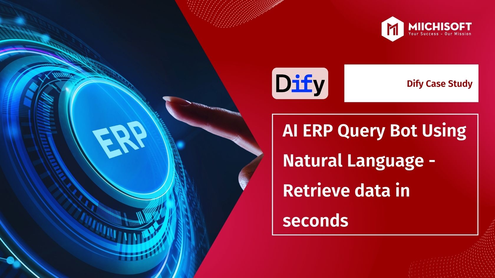[Case Study Dify] AI ERP Query Bot Using Natural Language – Retrieve data in seconds