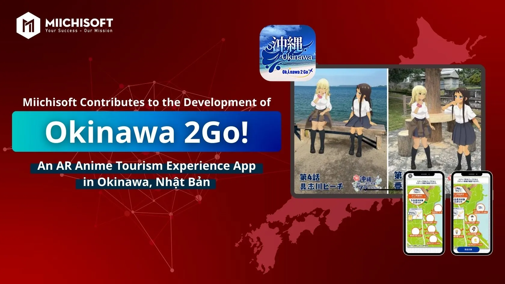 Miichisoft’s News 2 Miichisoft Contributes to the Development of “Okinawa 2Go!” – an AR-Powered Anime Tourism Experience in Okinawa, Japan